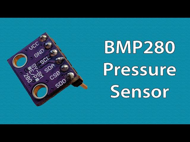 BMP280 Pressure Sensor Module - Arduino Tutorial