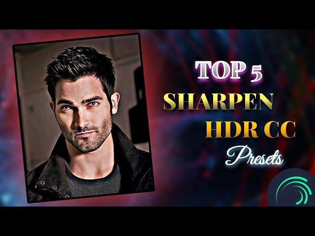 TOP 5 SHARPEN HDR CC PRESETS  ALIGHT MOTION 4K CC XML  TOP 5 CC PRESETS PACK