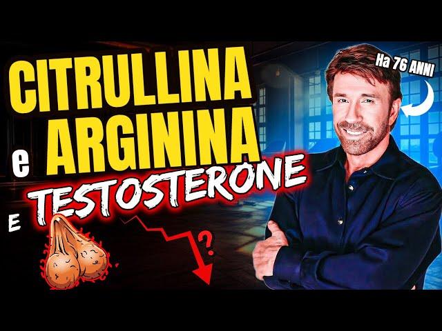 CITRULLINA e ARGININA ed effetti sul TESTOSTERONE