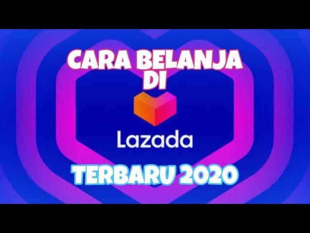 CARA BELANJA DI LAZADA TERBARU 2020