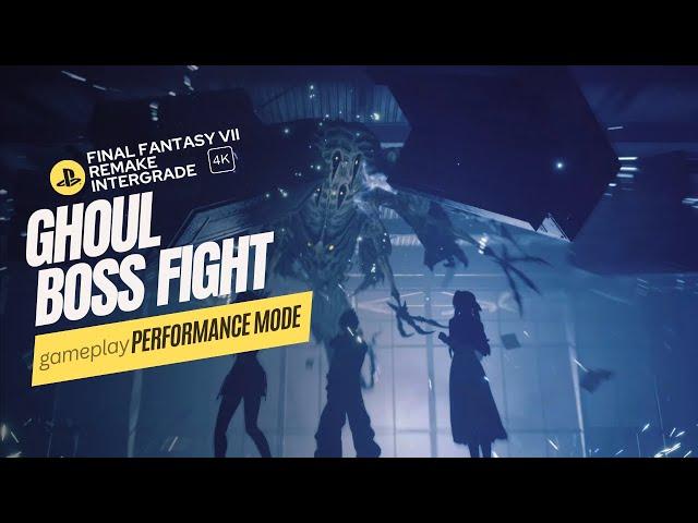 Final Fantasy VII Remake Intergrade: Ghoul Boss Fight PS5 Performance Mode 4K