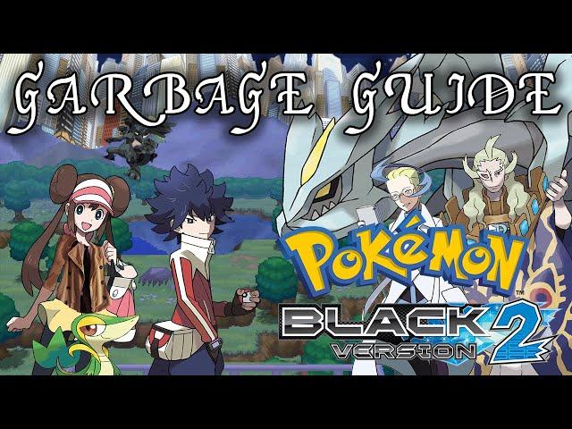 Garbage Guide To Pokemon Black 2