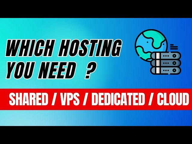 Web Hostings Simplified  (Shared vs VPS vs Dedicated vs Cloud )