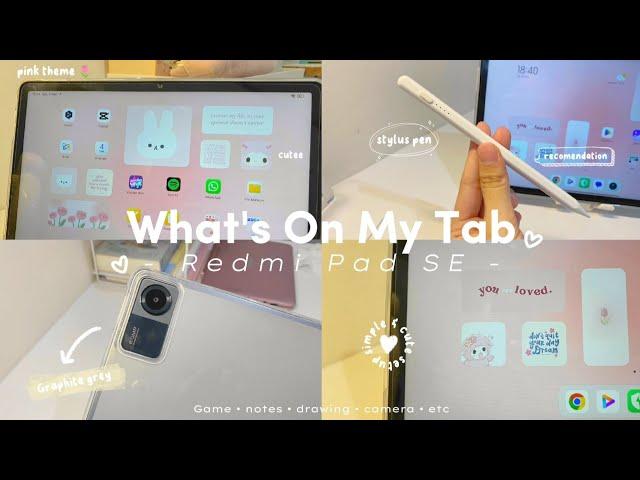 What’s On My Tab  | Redmi Pad SE: Simple & cute setup, gaming, drawing, note, etc  | Indonesia