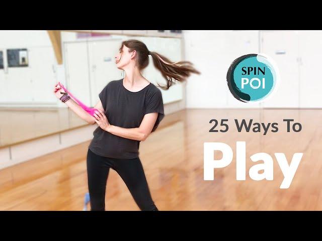 25 Ways to Play Poi | Beginner Poi Spinning