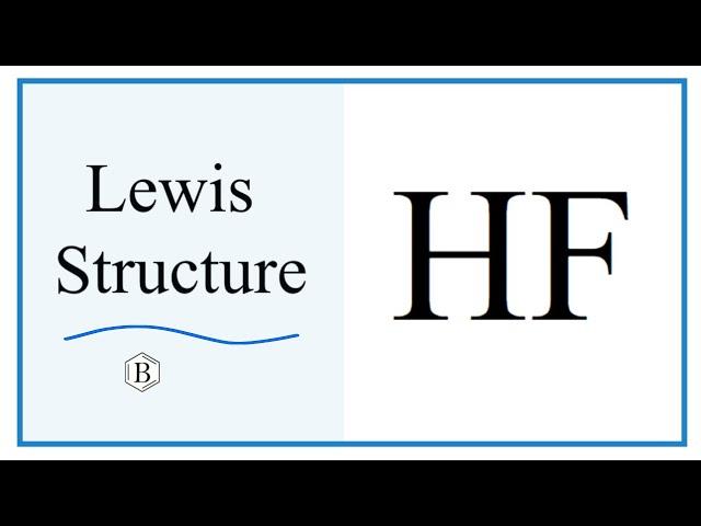 Lewis Dot Structure for HF   (Hydrogen fluoride or Hydrofluoric acid)