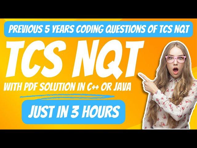 TCS NQT Previous 5 Years Coding Questions Just in 3 Hours | TCS NQT 2024