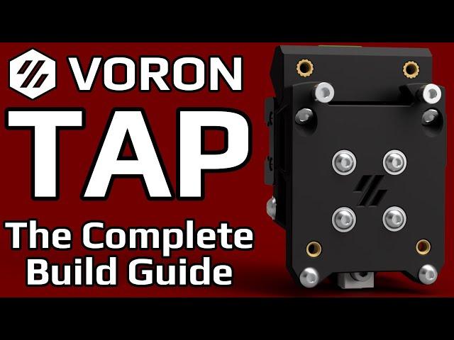 The Voron Tap Complete Build Guide