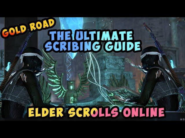 The Ultimate Guide to Scribing in Elder Scrolls Online