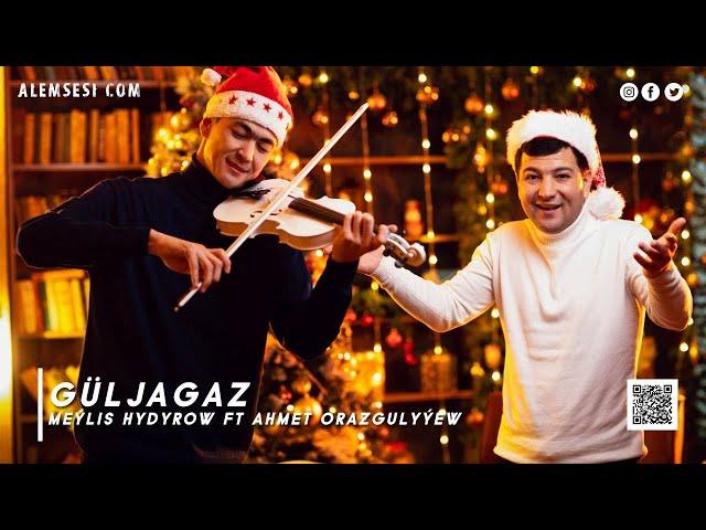 Ahmet Orazgulyyew & Meýlis Hydyrow - Güljagaz #bol bol