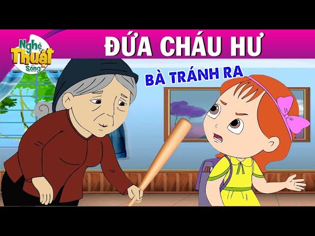 Quà tặng cuộc sống - ĐỨA CHÁU HƯ - Truyện cổ tích - Phim hoạt hình - Chuyện cổ tích