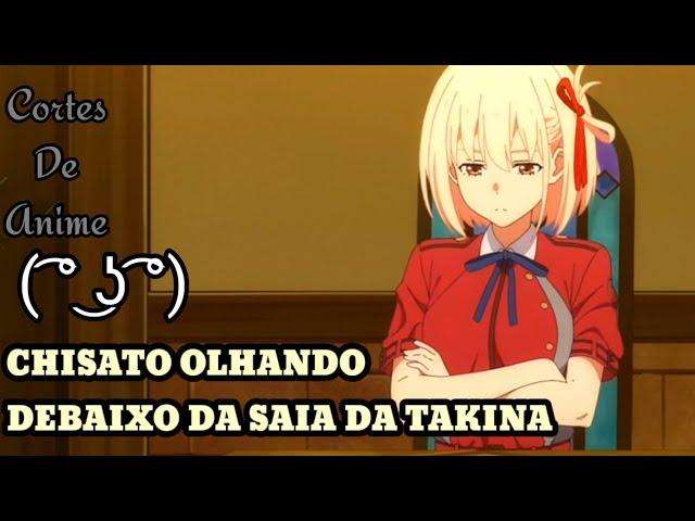 CHISATO OLHOU DEBAIXO DA SAIA DA TAKINA  | LYCORIS RECOIL