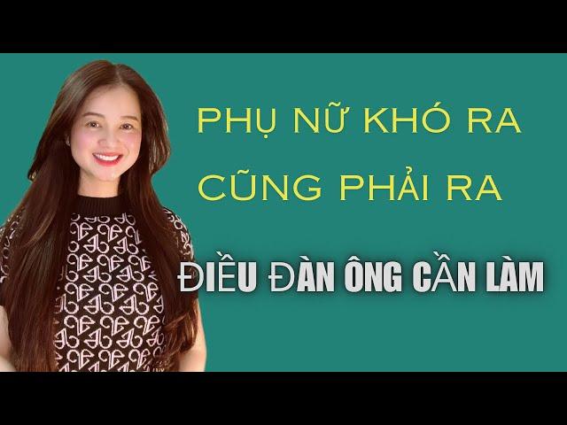 phụ nữ khó ra cũng phải ra!. Đây là điều đàn ông cần làm | QN channel