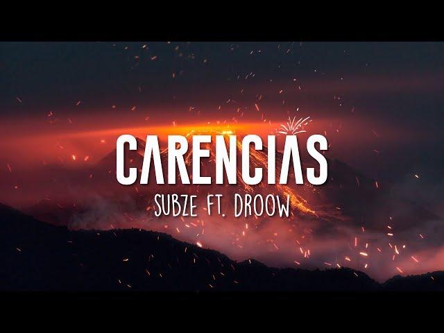 SUBZE & DROOW - CARENCIAS