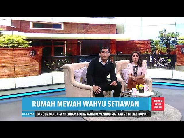 Rumah Mewah Wahyu Setiawan | REDAKSI PAGI AKHIR PEKAN (12/01/20)