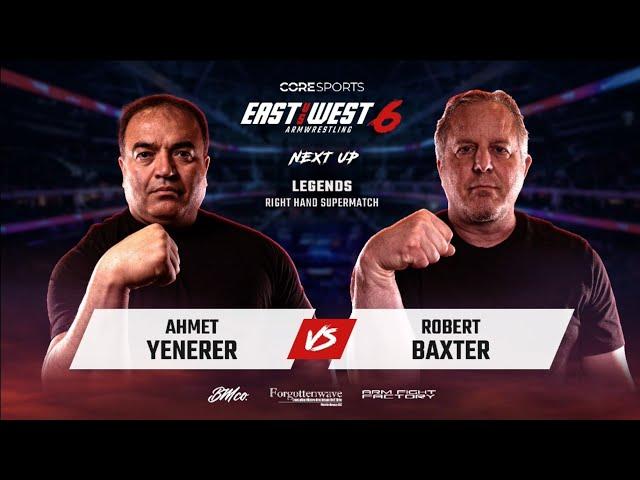 Robert Baxter vs Ahmet Yenerer | East vs West 6