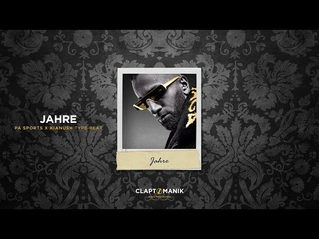 JAHRE - PA Sports x Kianush Deep Type Beat | prod. Claptomanik