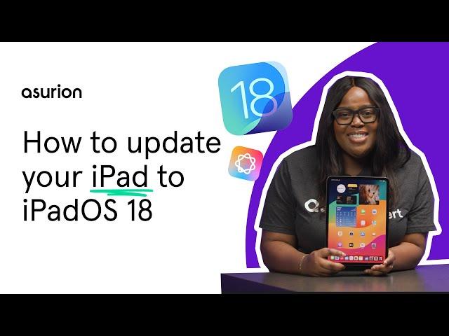 How to update your iPad to iPadOS 18 | Asurion