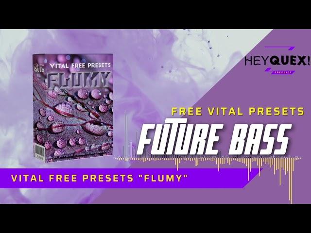 "FLUMY" Vital Future Bass Presets FREE Download VITAL VST