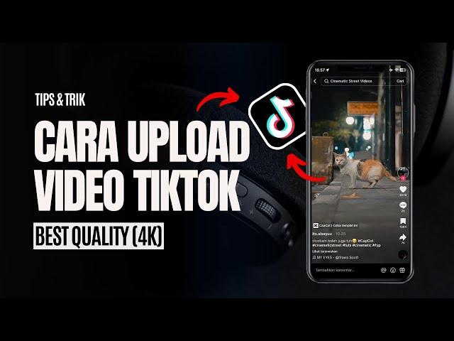 Cara Upload Video Tiktok Hight Quality di Hp | Edit Video Tiktok Jadi Jernih