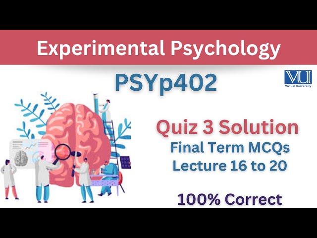 PSYp402 Quiz 3 Solution_Lecture 16 to 20_100% Correct_Psyp402 Final term Mcqs_Psy402 quiz 3 mcqs