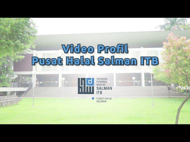 Video Profil Pusat Halal Salman ITB