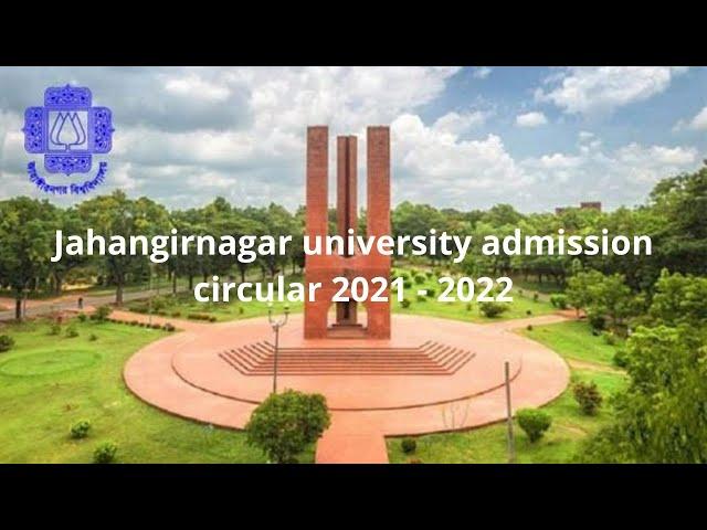 Jahangirnagar university admission circular 2021 - 2022 - all Unit  #jahangirnagar #admission