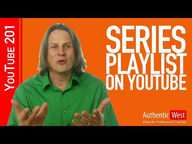 How to Set Up A Series Playlist on YouTube | Brighton West