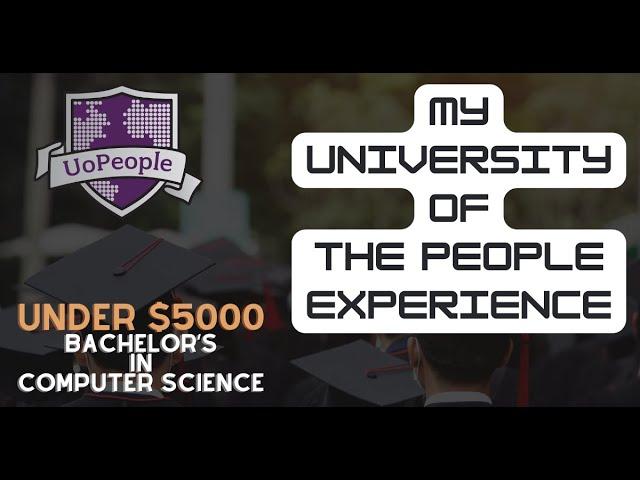 Low-Cost Computer Science Degree - My Experience with University of the People