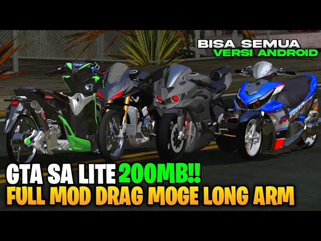 GTA SA LITE FULL MOD DRAG MOGE LONG ARM & MATIC STYLE KYRICK TERBARU OFFLINE DI ANDROID