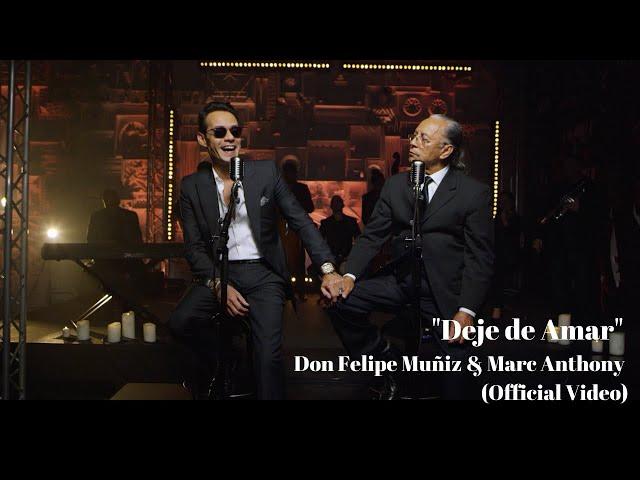 "Deje de Amar" Don Felipe Muñiz & Marc Anthony (Official Video)
