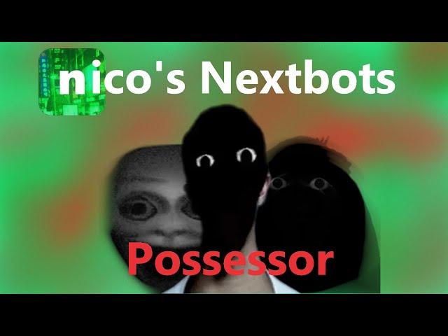 Roblox - Nico's Nextbots - Possession