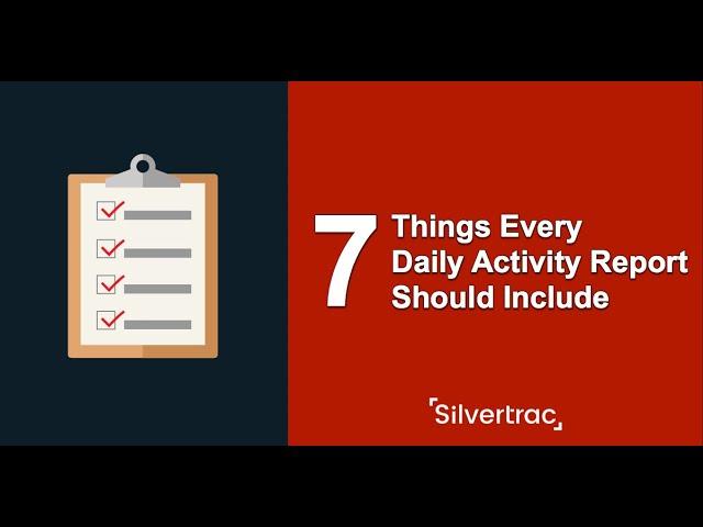 7 Things Every Daily Activity Report Should Include | The Silvertrac Extra