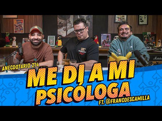 La cotorrisa - Anecdotario 214 - Me di a mi Psicóloga FT. @francoescamilla