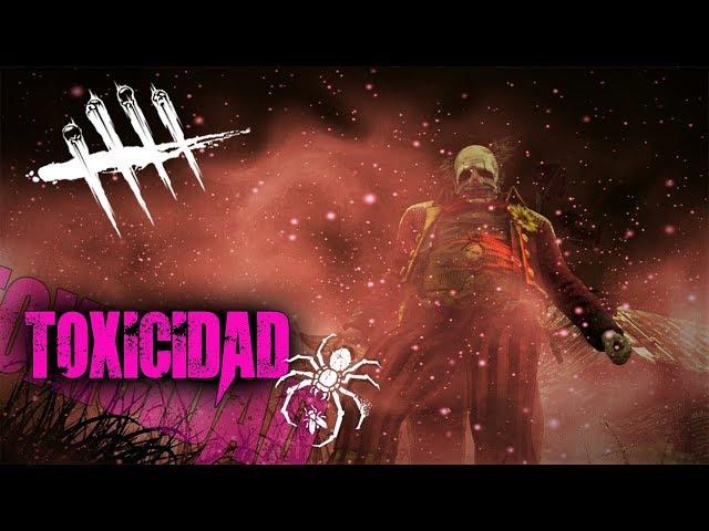 TOXICIDAD DEAD BY DAYLIGHT GAMEPLAY LATINO