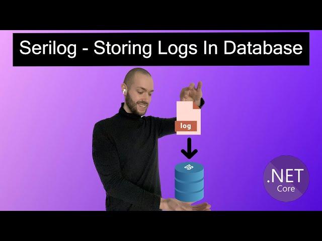 .NET logging to database - Serilog