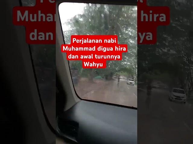 Perjalanan nabi Muhammad digua Hira dan awal turunnya Wahyu