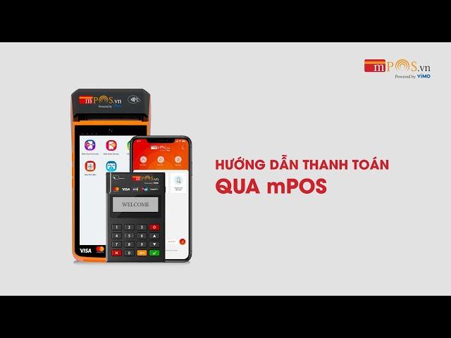 HƯỚNG DẪN THANH TOÁN QUA mPOS (VER V2.0)