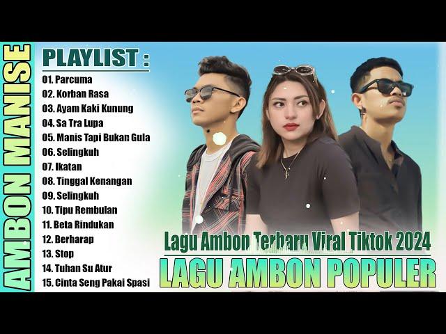 LAGU AMBON TIKTOK  2024 PALING POPULER // LAGU AMBON TERBARU 2024 BIKIN HATI BAPER