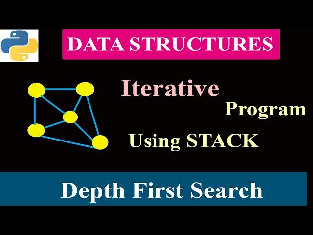 Python Program To Implement DFS Using Iterative Approach | Using Stack | Data Structure