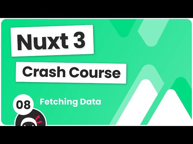 Nuxt 3 Crash Course #8 - Fetching Data