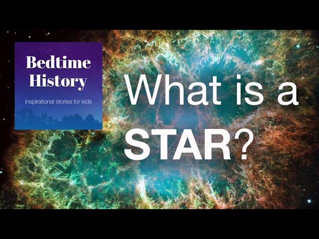 What is a star? For Kids | Bedtime History