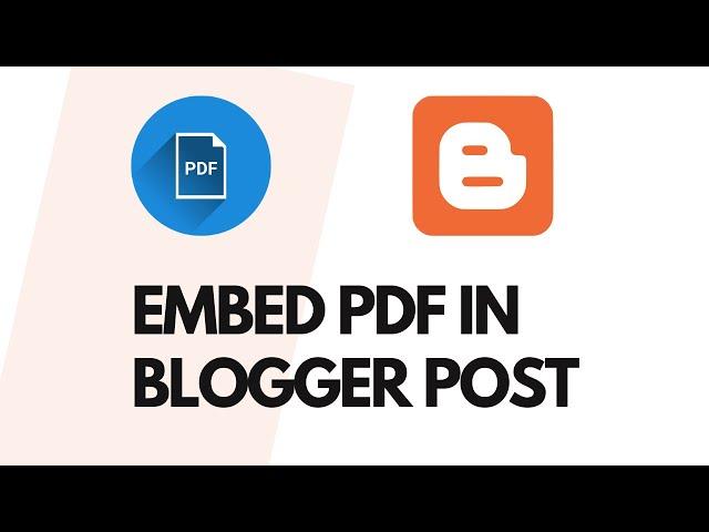 How To Embed A PDF File In A Blogger Post