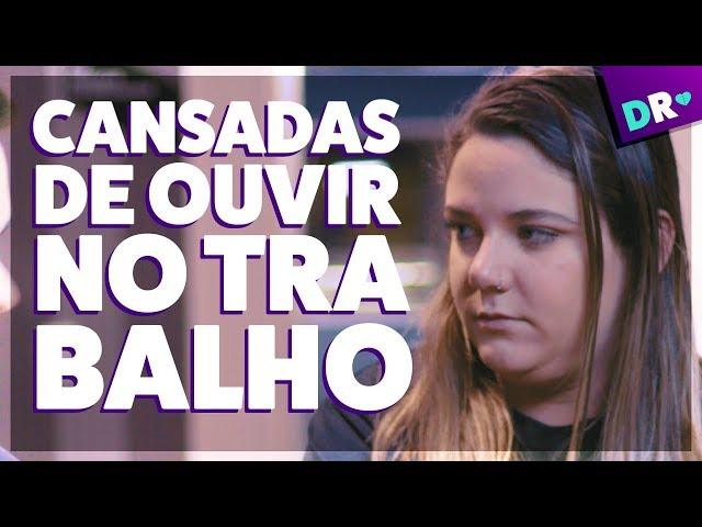 CANSADAS DE OUVIR no AMBIENTE de TRABALHO: falta de IGUALDADE PROFISSIONAL nas empresas ft Malena 