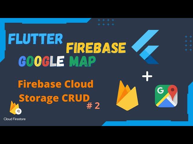 Flutter Firebase & Google Map Series EP 2 - Cloud Firestore Read/Write Data & CRUD operations