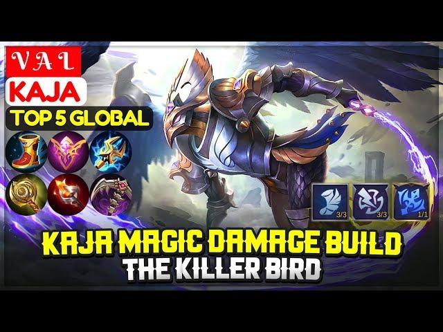 Kaja Magic Damage Build , The Killer Bird [ Top Global Kaja ] V A L - Mobile Legends