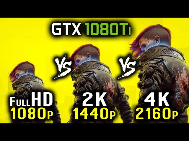 Cyberpunk 2077 - 1080p vs 1440p vs 2160p 4K | GTX 1080 Ti - HD vs 2K vs 4K on CP 2077