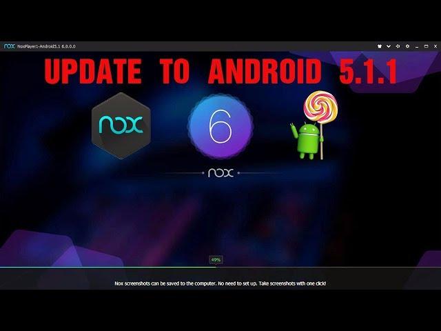 Nox Player 6  - Update to Android 5.1.1