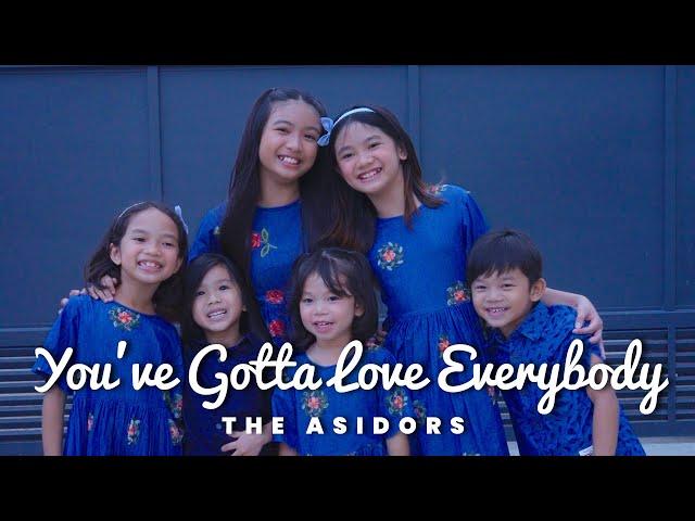 You've Gotta Love Everybody - THE ASIDORS 2022 COVERS | Christian Worship Songs