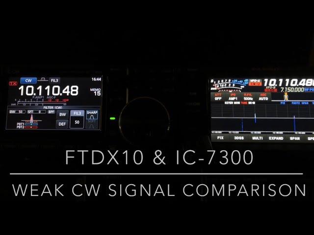 FTdx10 & IC-7300: Weak CW Signal RX Comparison (Video #24 in this series)